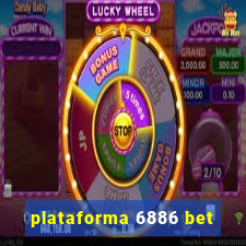 plataforma 6886 bet